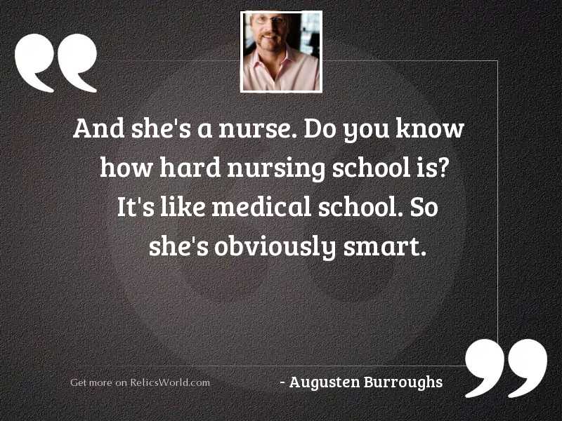 and shes a nurse do