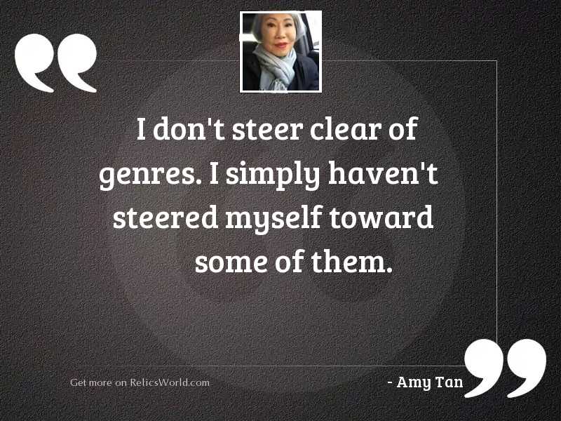 I don't steer clear