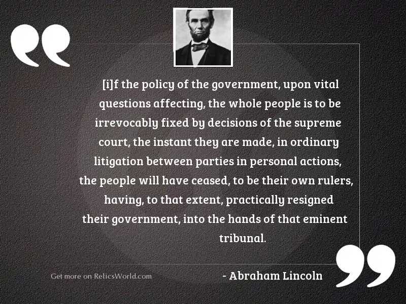 i-f-the-policy-of-the-government-upon-vital-questions-affect-author-abraham-lincoln.jpg