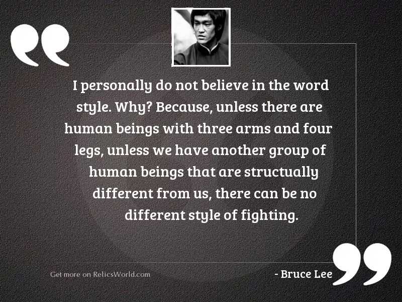 I personally do not believe... | Inspirational Quote by Bruce Lee