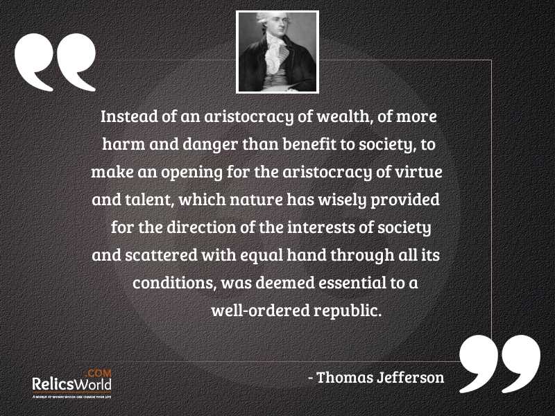 Instead of an aristocracy of