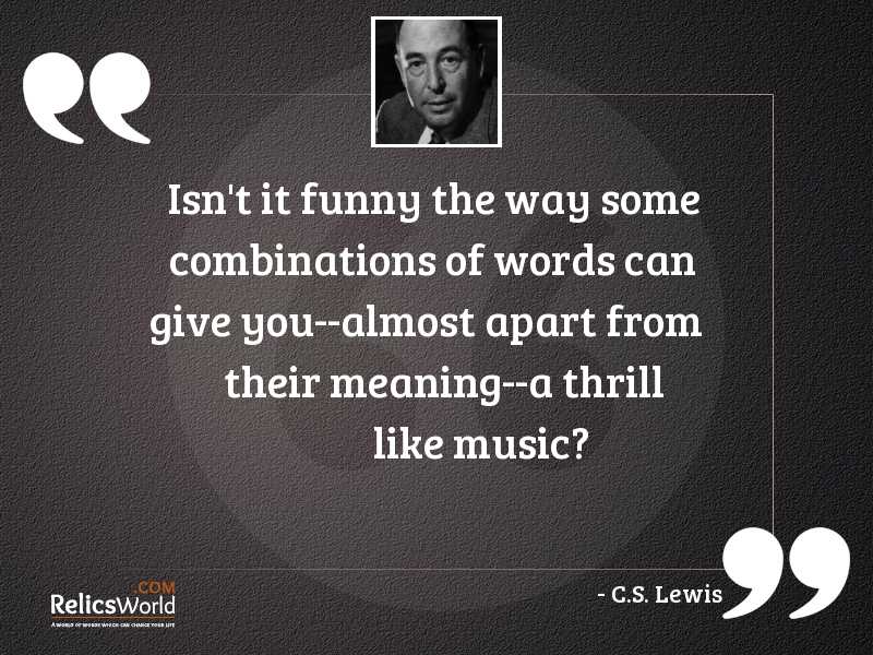 Isnt it funny the way... | Inspirational Quote by . Lewis