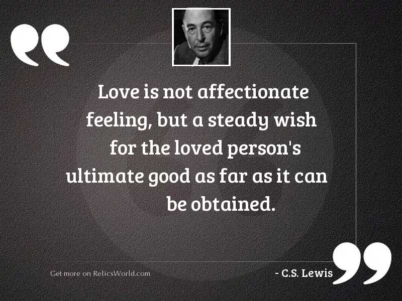 Love is not affectionate feeling, 