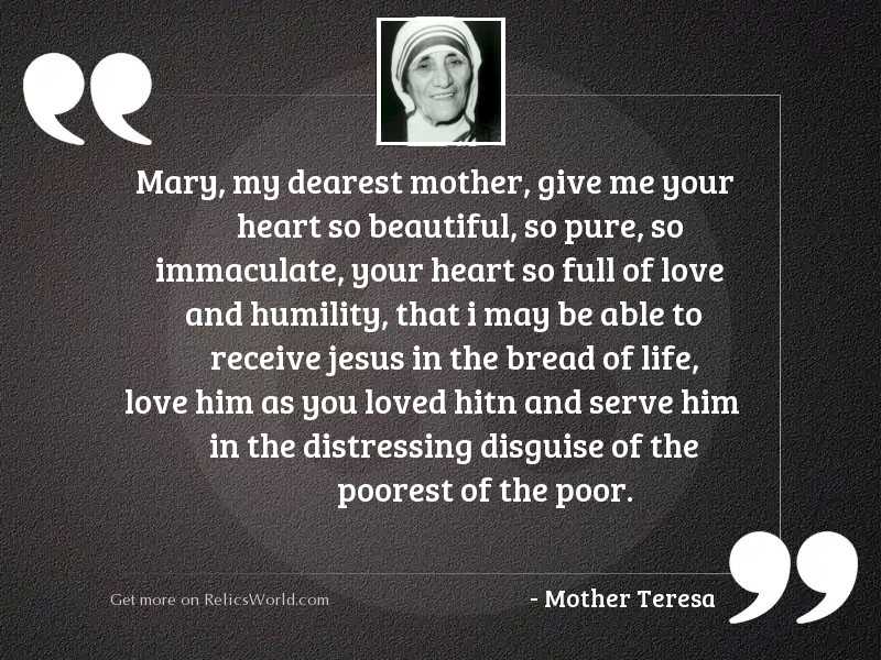 Mary My Dearest Mother Give Inspirational Quote By Mother Teresa
