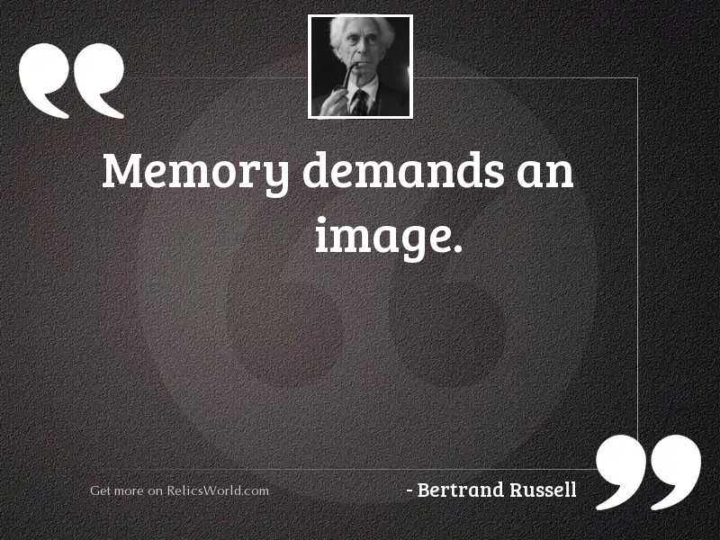 Memory demands an image.