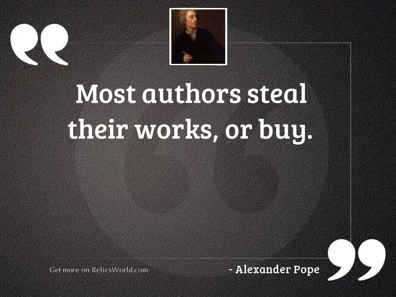 Most authors steal their works,