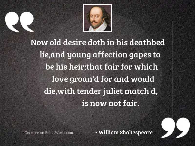 now old desire doth in his deathbed lie