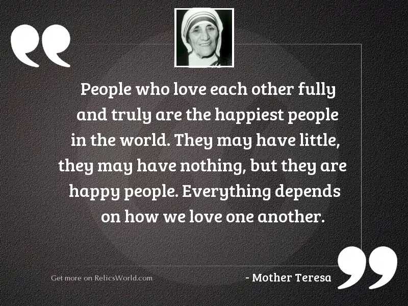 People Who Love Each Other Inspirational Quote By Mother Teresa