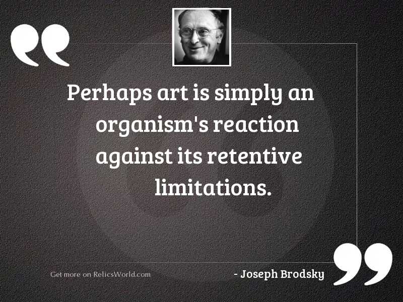 Perhaps art is simply an
