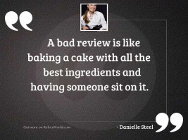 A bad review is like