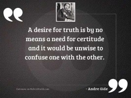 A desire for truth is