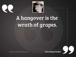 A hangover is the wrath