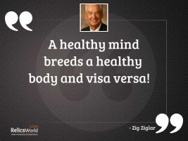 A healthy mind breeds a