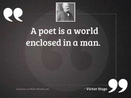 A poet is a world