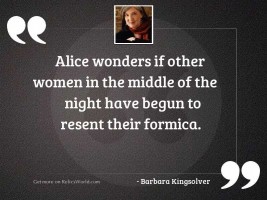 Alice wonders if other women