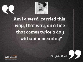 Am I a weed carried