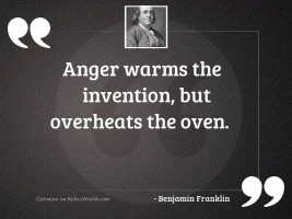 Anger warms the invention, but