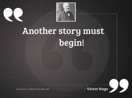 Another story must begin!