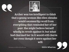 Archer was too intelligent to