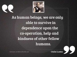As human beings, we are