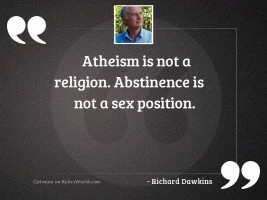 Atheism is not a religion.
