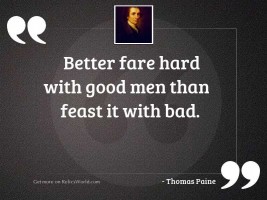 Better fare hard with good