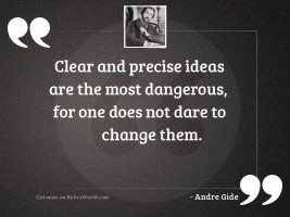 Clear and precise ideas are