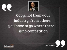 Copy not from your industry