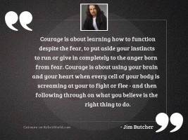 Courage is about learning how