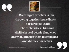 Creating characters is like throwing