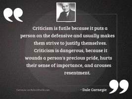 Criticism is futile because it