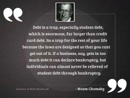Debt is a trap, especially