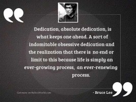 Dedication absolute dedication is what