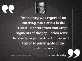 Democracy was regarded as entering