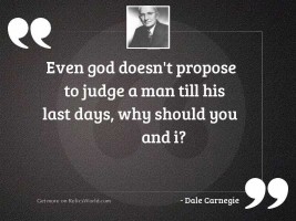 Even god doesn't propose