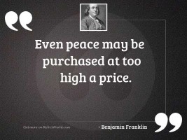 Even peace may be purchased