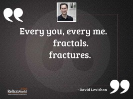 Every you every me Fractals
