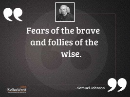 Fears of the brave and