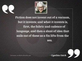 Fiction does not invent out