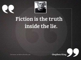 Fiction is the truth inside 