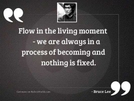 Flow in the living moment