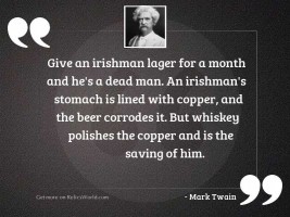 Give an Irishman lager for