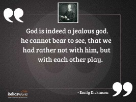 God is indeed a jealous