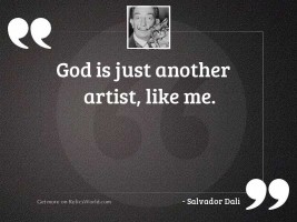 God is just another artist,