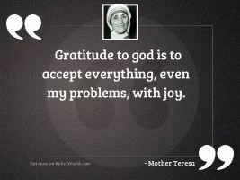 Gratitude to God is to