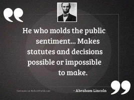He who molds the public