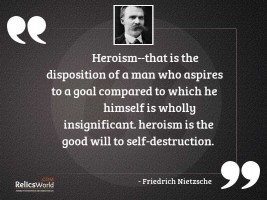 Heroism that is the disposition