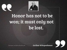 Honor has not to be
