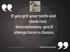 If you grit your teeth