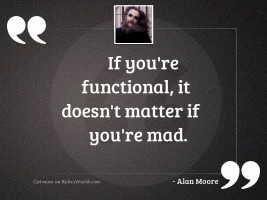 If you're functional, it